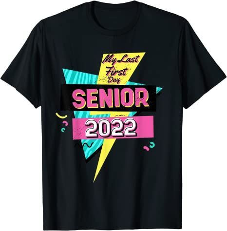 Back To School 2021 – Retro My Last First Day Senior 2022 Back To School Shirt For Teachers