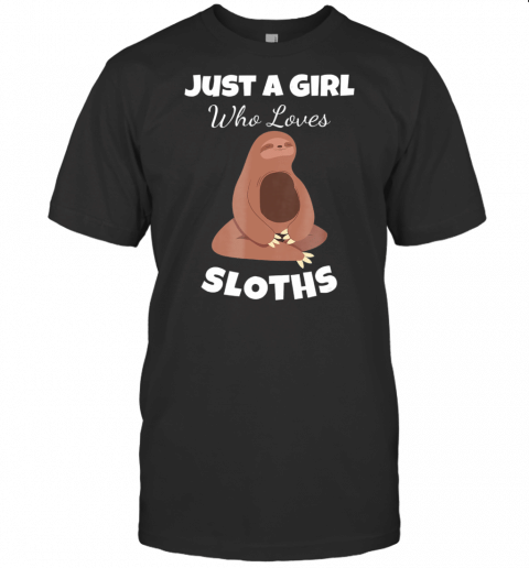 Just A Girl Who Loves Sloths Animal Gift Stuff Yoga T Shirt