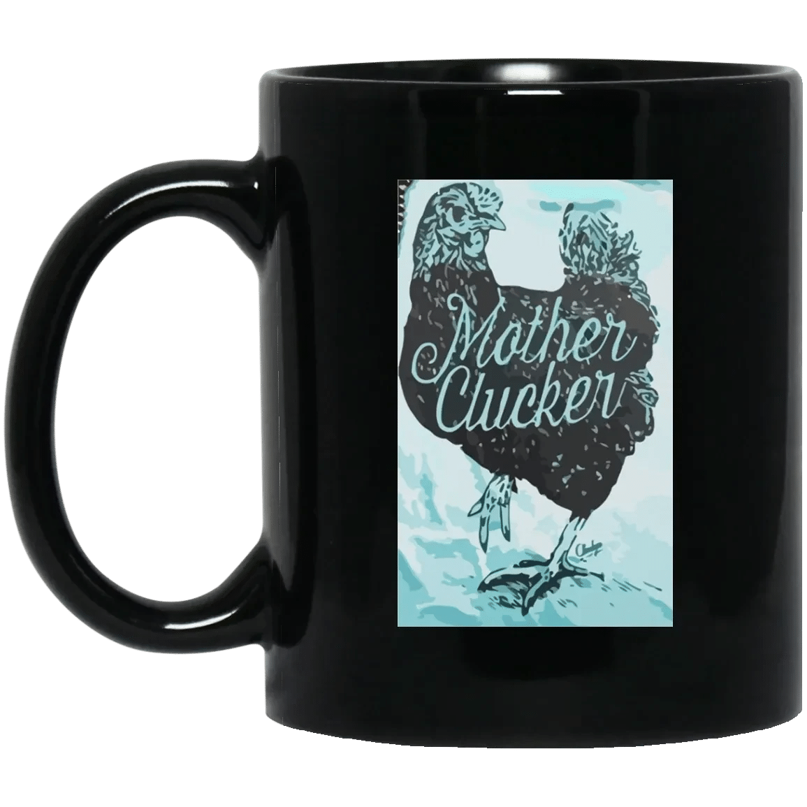 Buy Mother Clucker Mug