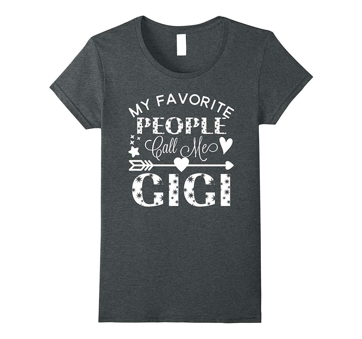 High Quality My Favorite People Call Me Gigi T-Shirt Grandmother Gift