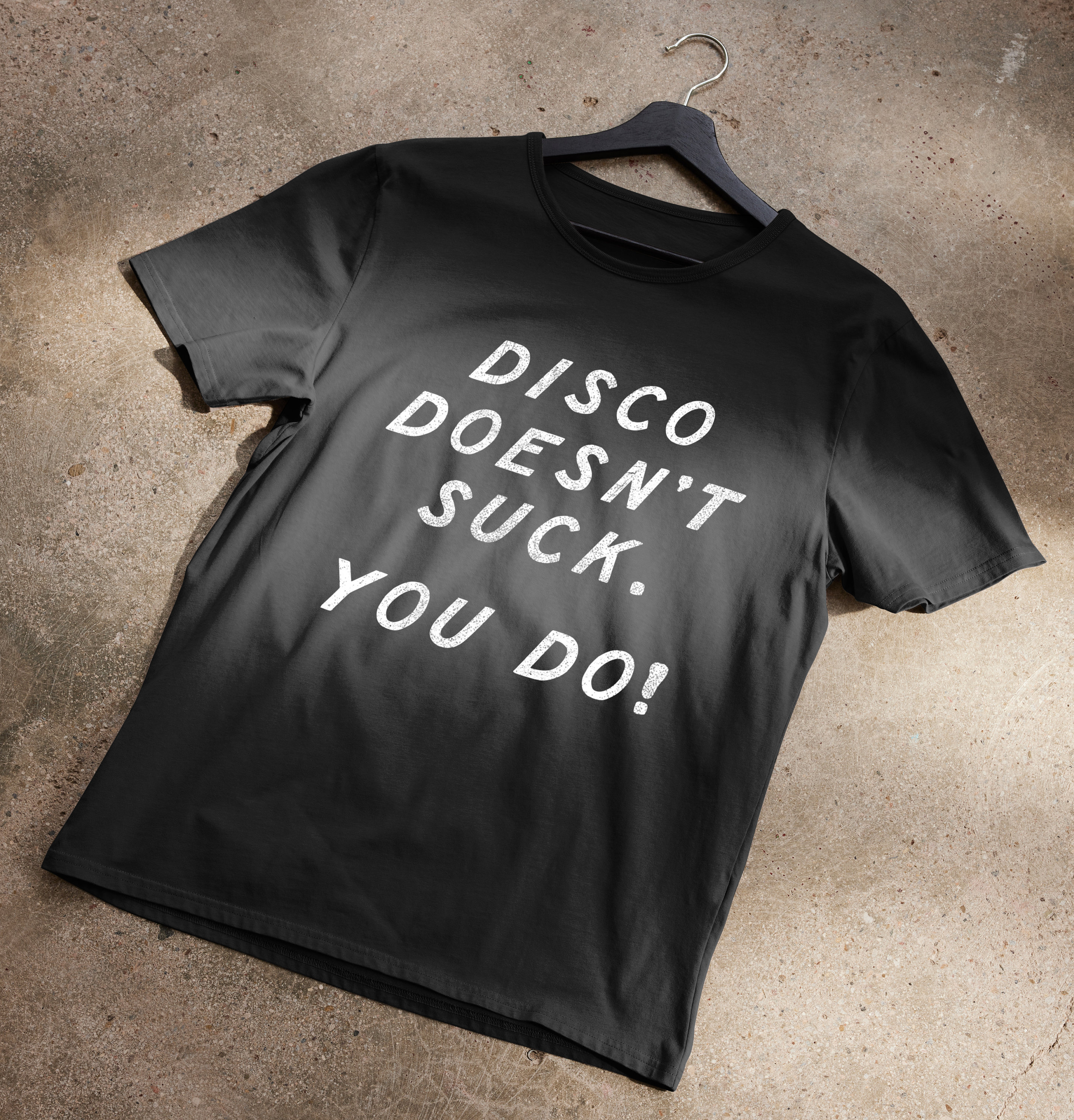 Disco Doesn’t Suck. You Do! T-Shirt