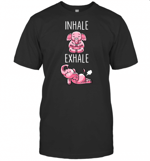 Inhale Exhale Elephant Pink Funny Exercise Yoga Lover Gift T Shirt