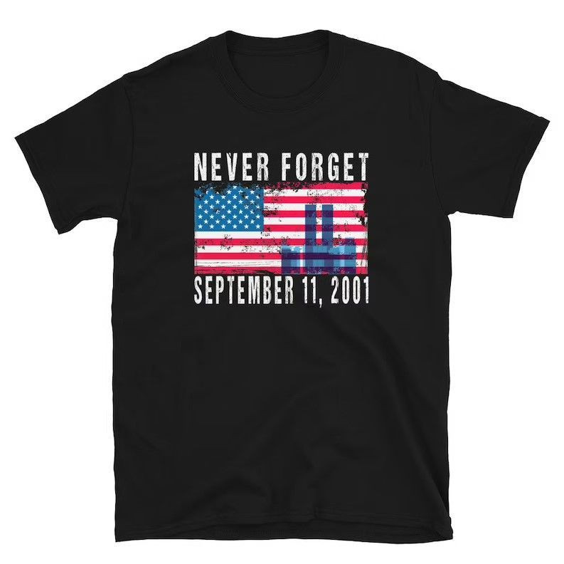 Patriot Day T-Shirt / Never Forget September 11, 2001 Unisex Tee / 911 Remembrance 20 Year Nyc