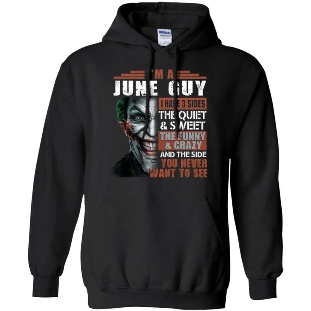 I Am A June Guy Joker Hoodie Cool Gift Va09