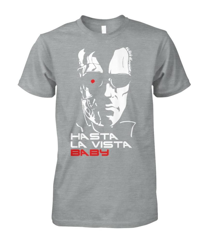 Hasta La Vista Baby Terminator Movie Fans Cool Gift Shirts