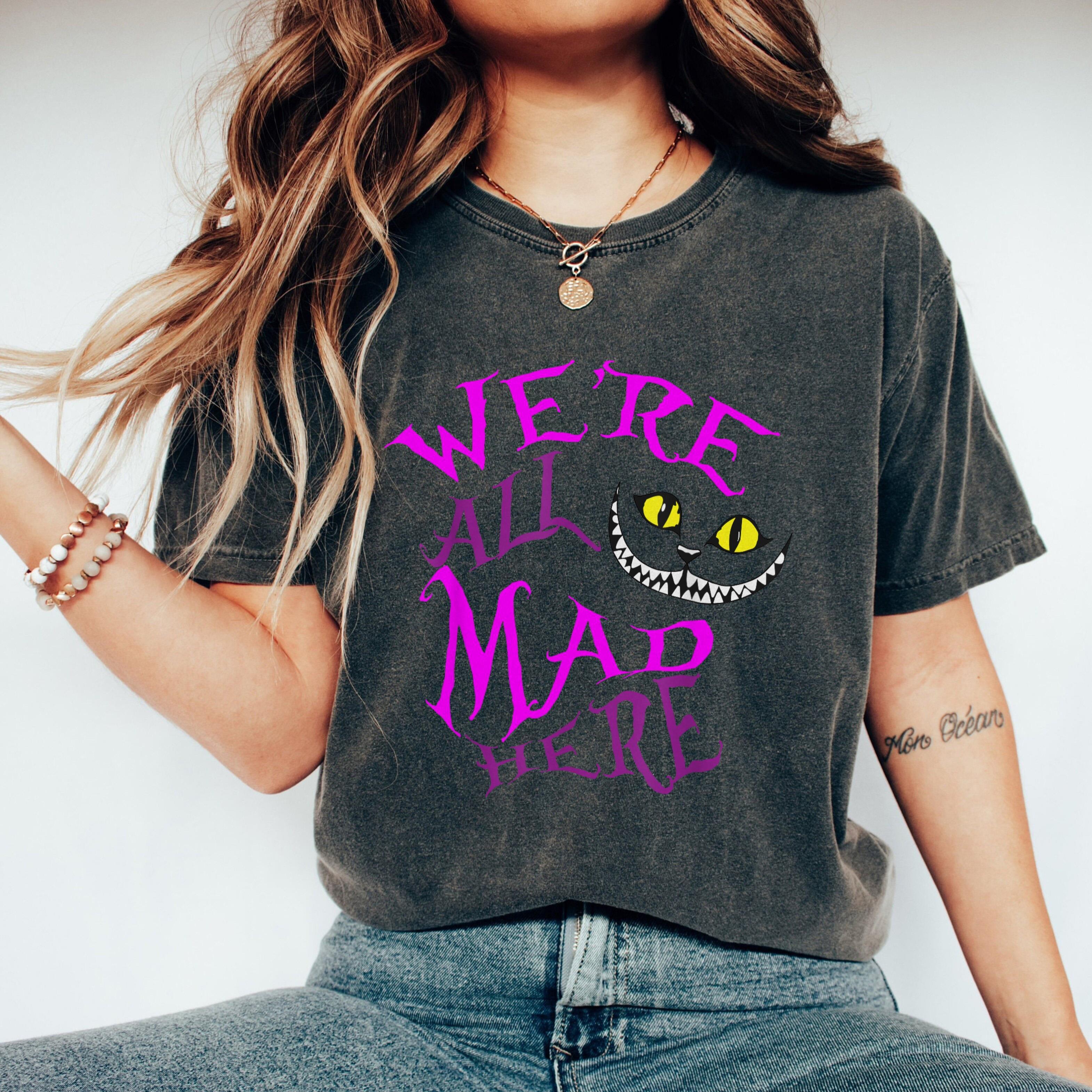 Cheshire Cat – We’re All Mad Here T-Shirt