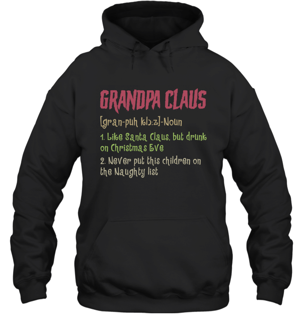 Grandpa Claus Funny Definition Christmas Grandfather Shirt Hoodie