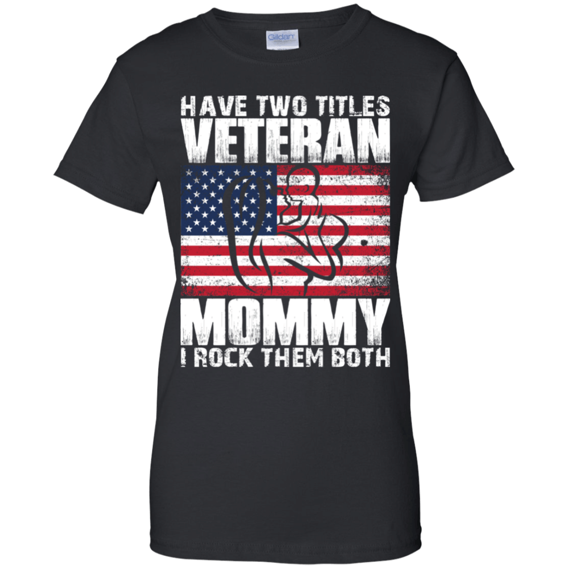 I Have Two Title Veteran And Mommy I Rock Them Both Ladies’ T-Shirt