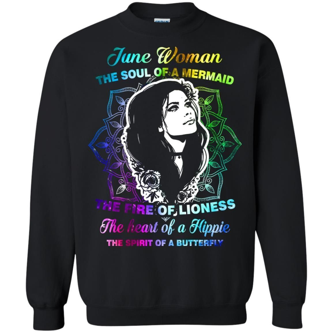 June Woman Shirt The Soul Of A Mermaid The Fire Of Lioness The Heart Of A Hippeie The Spirit Of A Butterfly