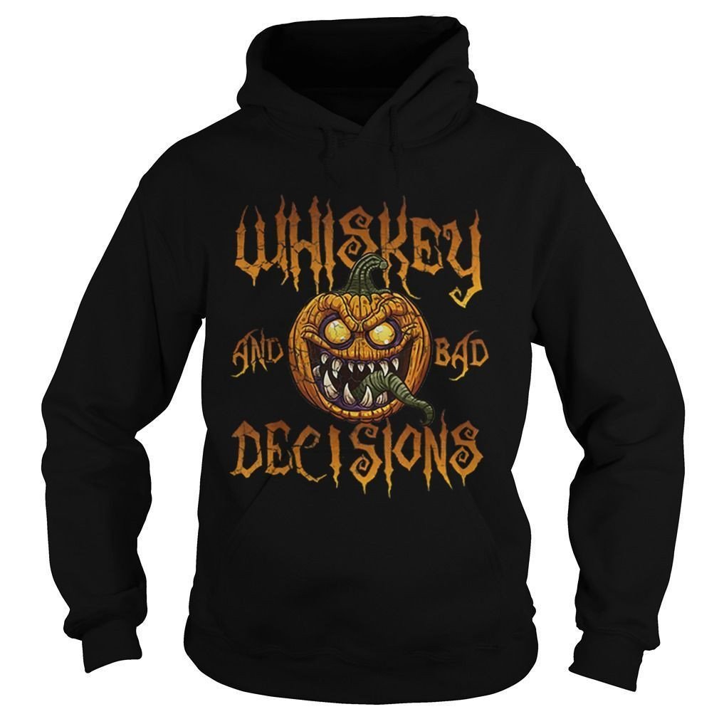 Whiskey And Bad Decisions Halloween Funny Humor Men Women Shirt