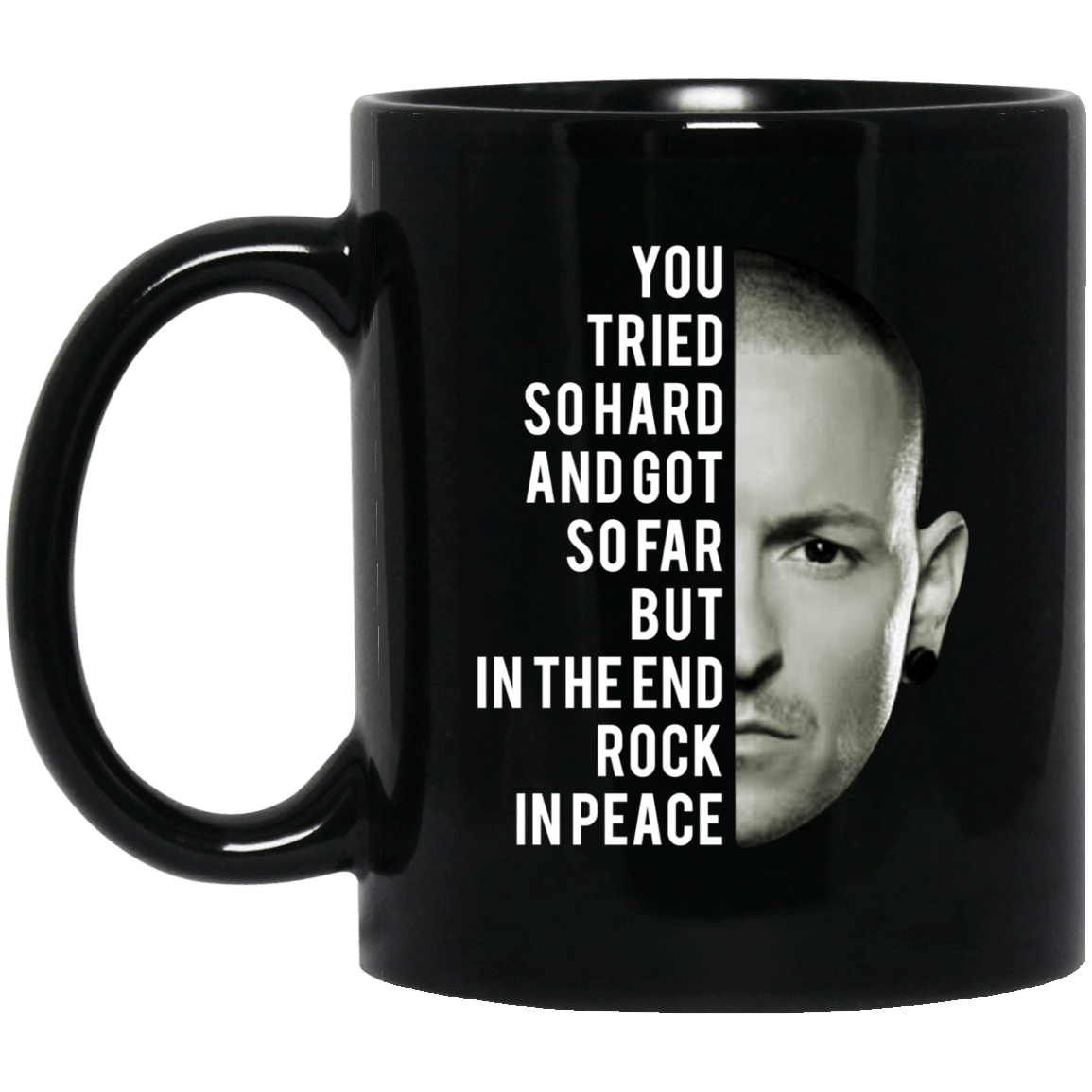 You Tried So Hard And Got So Far Chester Bennington Mug