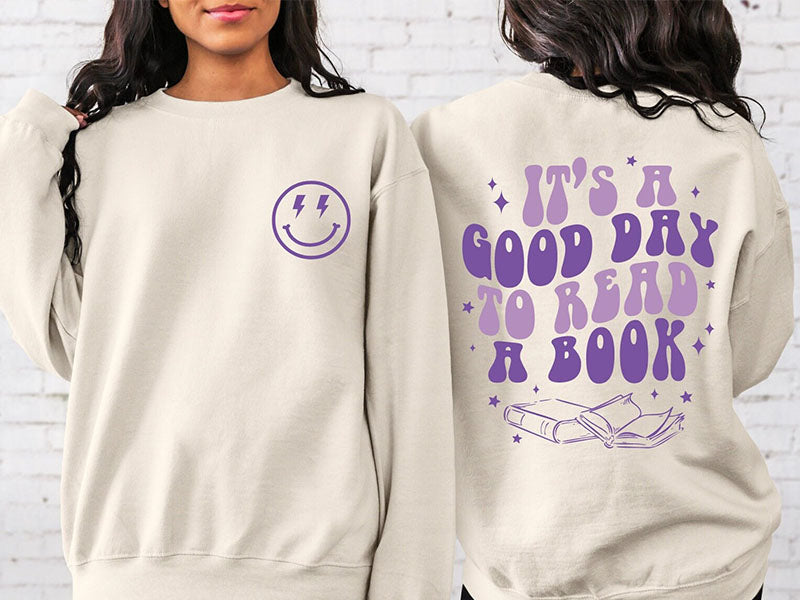 It’S A Good Day To Read A Book Sweatshirt