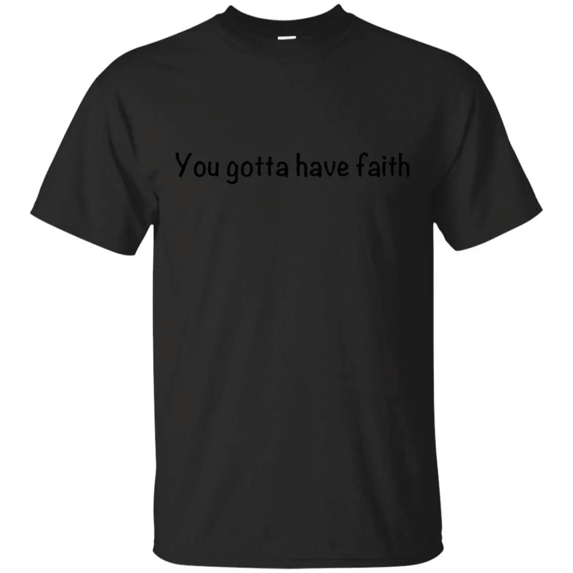 You Gotta Have Faith T-Shirt