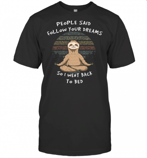 Sloth Follow Your Dreams Yoga Meditation Retro Vintage T Shirt