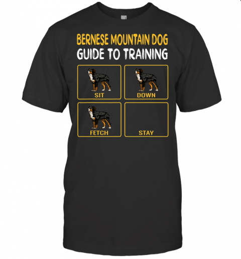 Bernese Mountain Dog Guide To Training Dog Obedience T Shirt