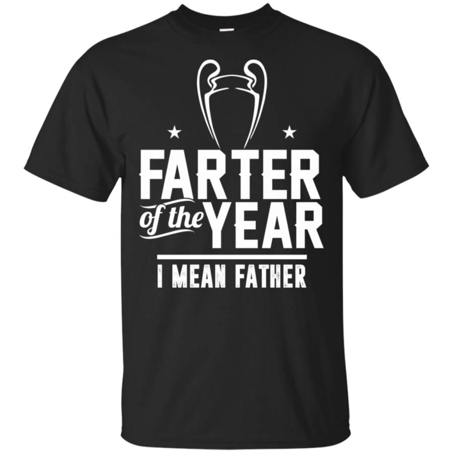 Farter Of The Year, I Mean Father Men’s T-Shirt