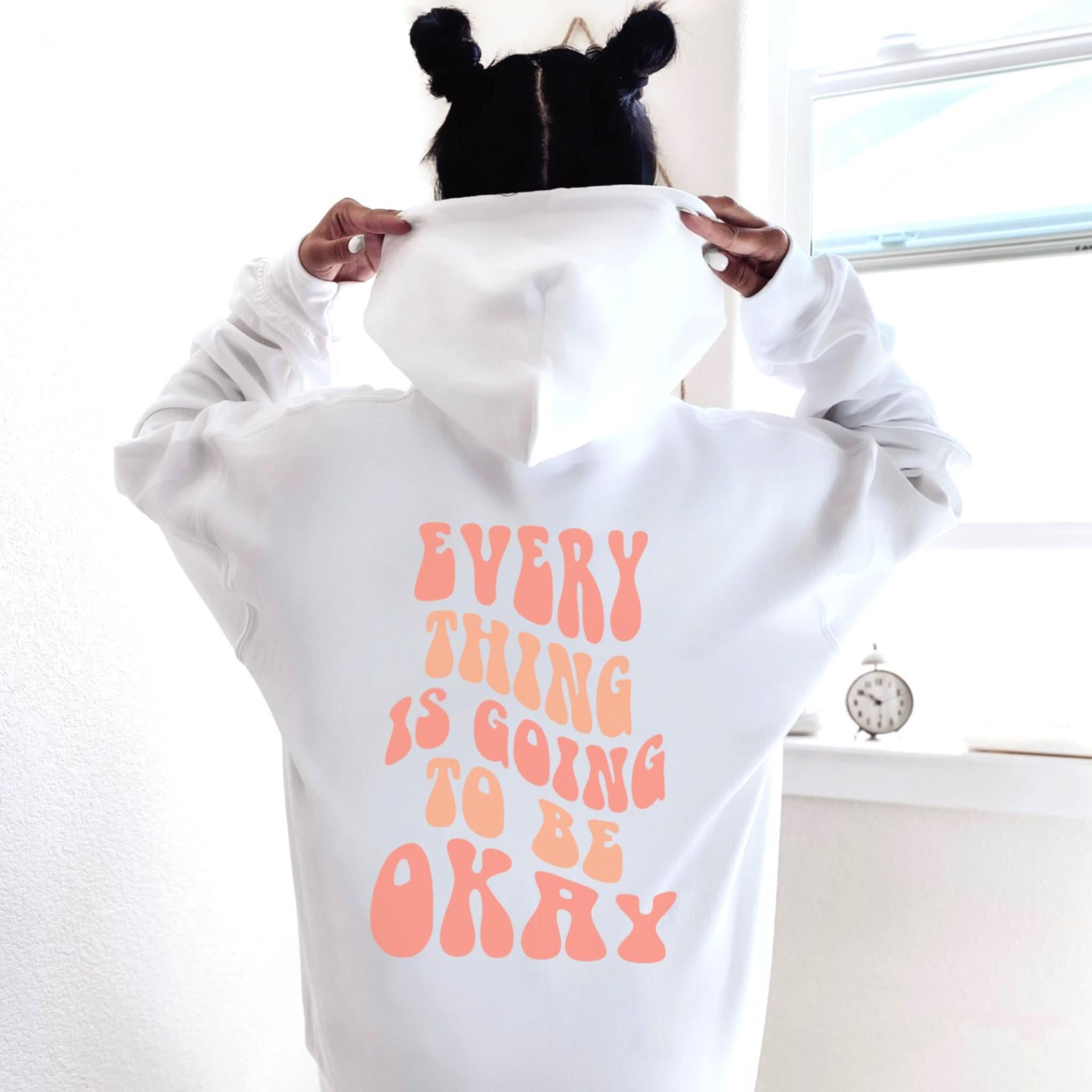 Everything is Going to Be Ok Trendy Hoodie VSCO Hoodie Oversized Hoodie Preppy Sweatshirt Vintage Hoodie Aesthetic Clothes Retro 70s Clothes