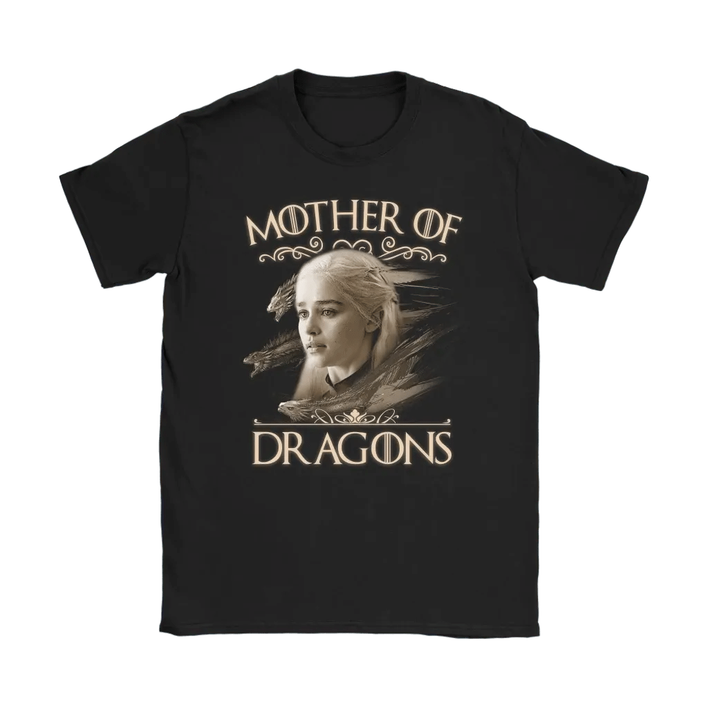 Find Mother Of Dragons Game Of Thrones Shirts Women