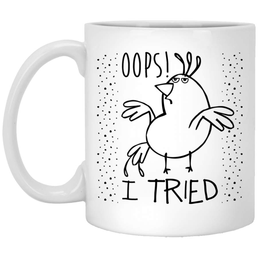 NewmeUP 11 Oz Coffee Mug Oops I Tried Bird Mug