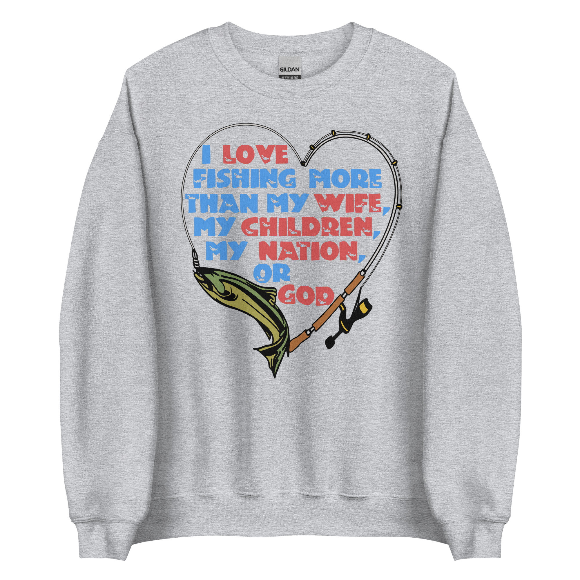 I Love Fishing More Than My Wife – Oddly Specific Meme Sweatshirt