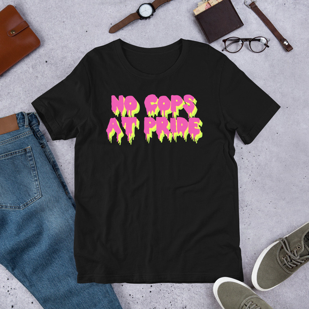 No Cops At Pride – LGBTQ Pride T-Shirt