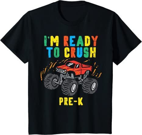 Back To School 2021 – Im Ready To Crush Pre K Monster Truck Back To School T-Shirt For Kids