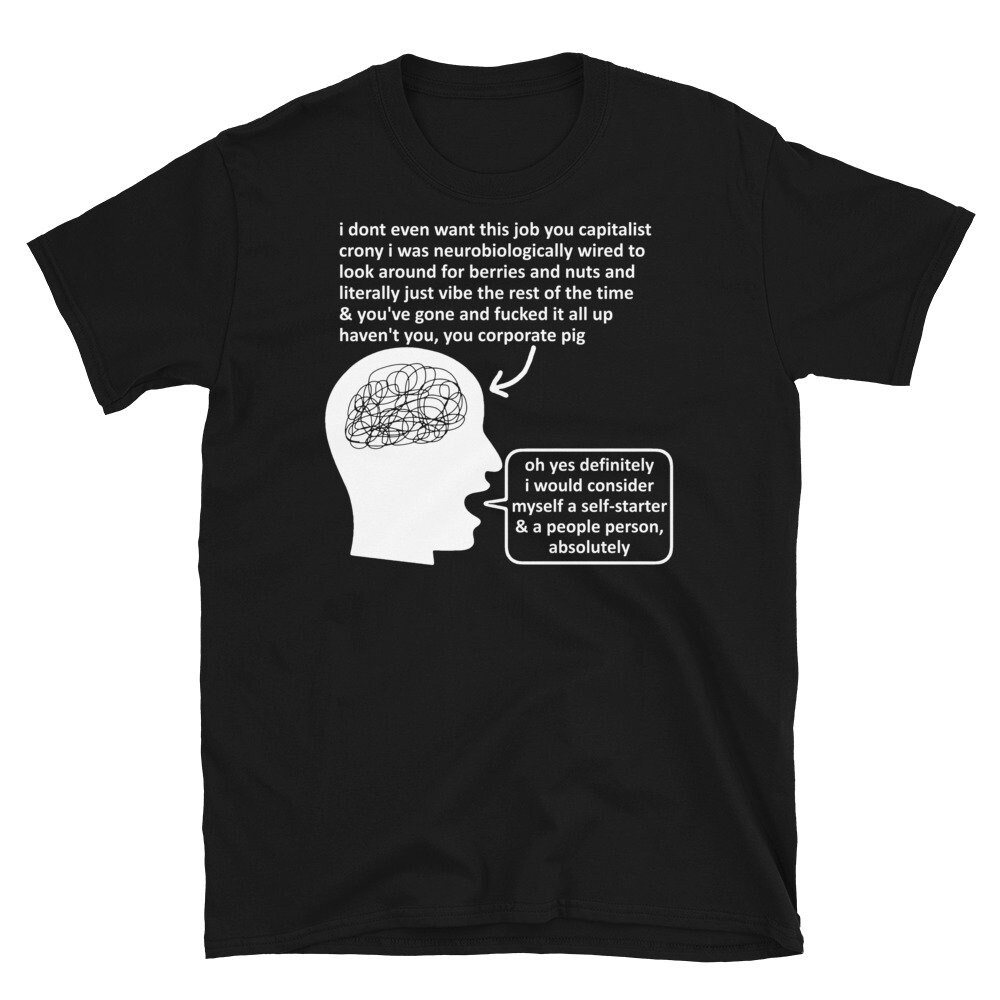 Self Starter People Person – Anti Capitalist Meme, Anti Wage Labor T-Shirt