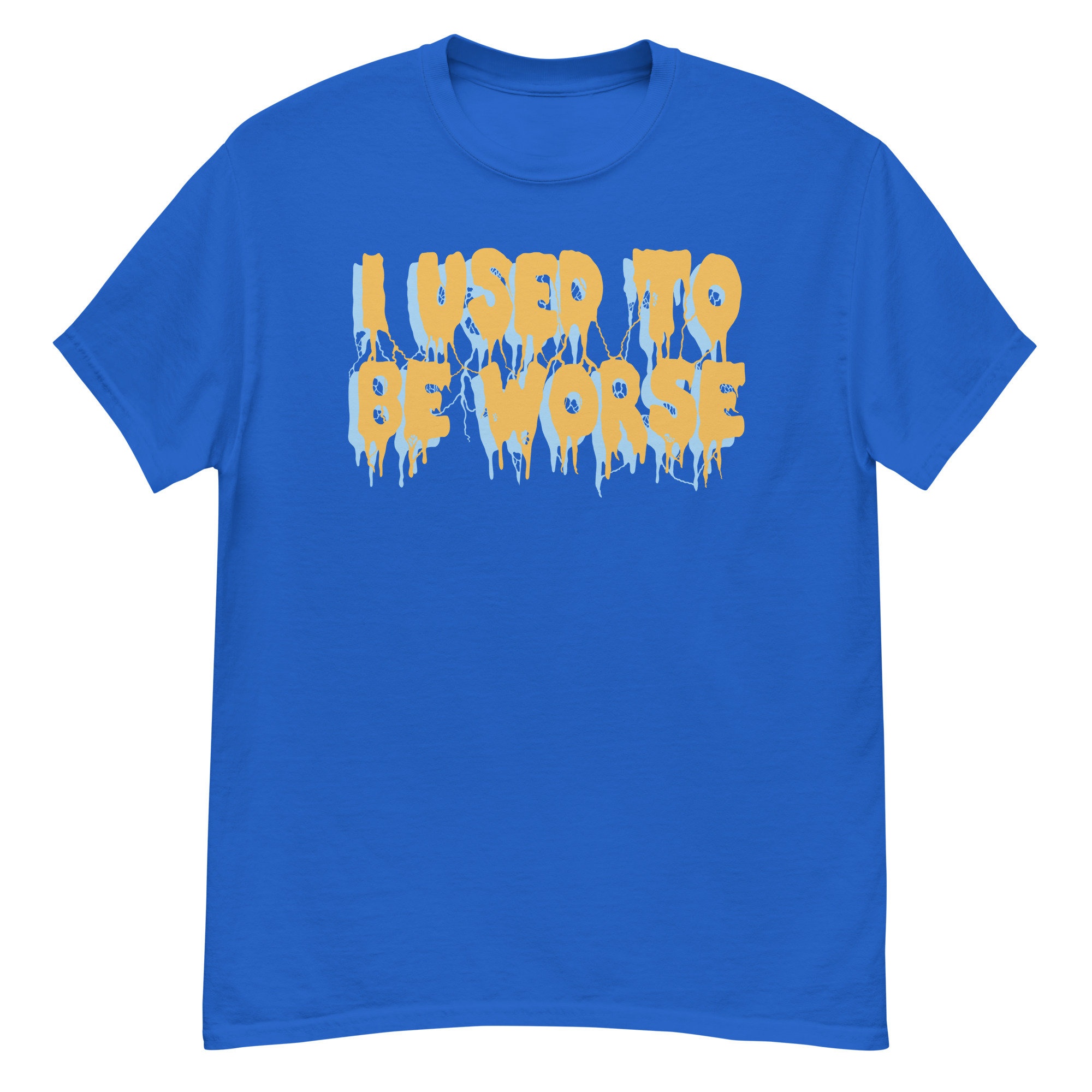 I Used To Be Worse – Aesthetic, Meme T-Shirt