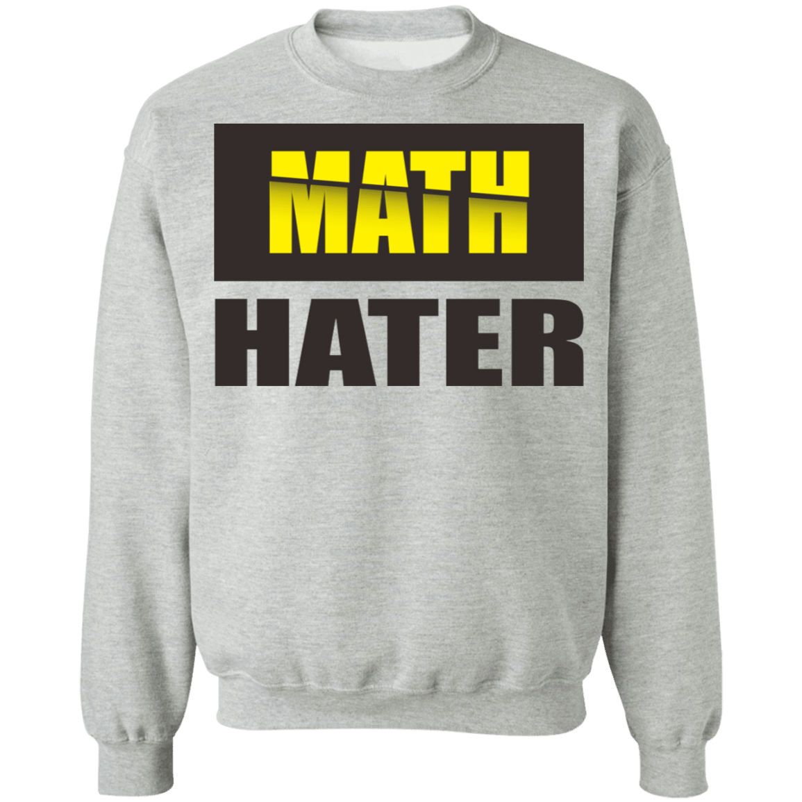 Math Hater Slash Sweatshirt