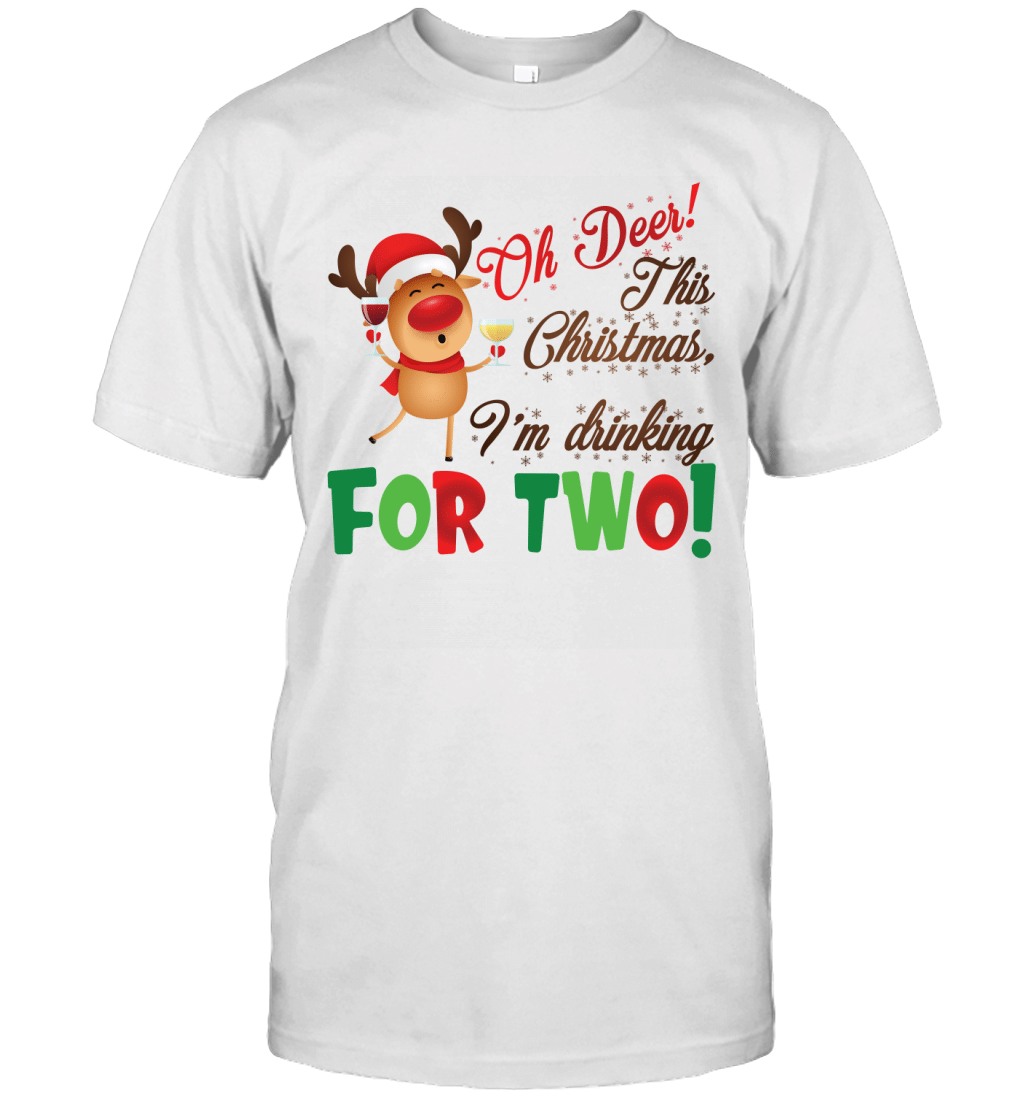 Oh Deer This Christmas I_M Drinking For Two Funny Gift Shirt