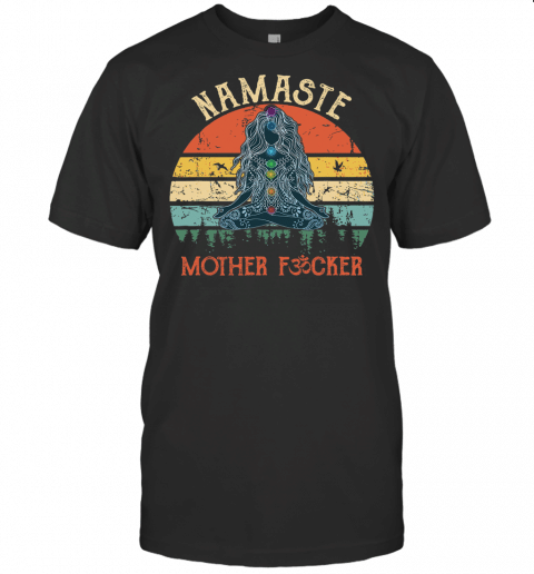 Namaste Mother Fuckers  Funny Yoga Humor Vintage Retro T Shirt