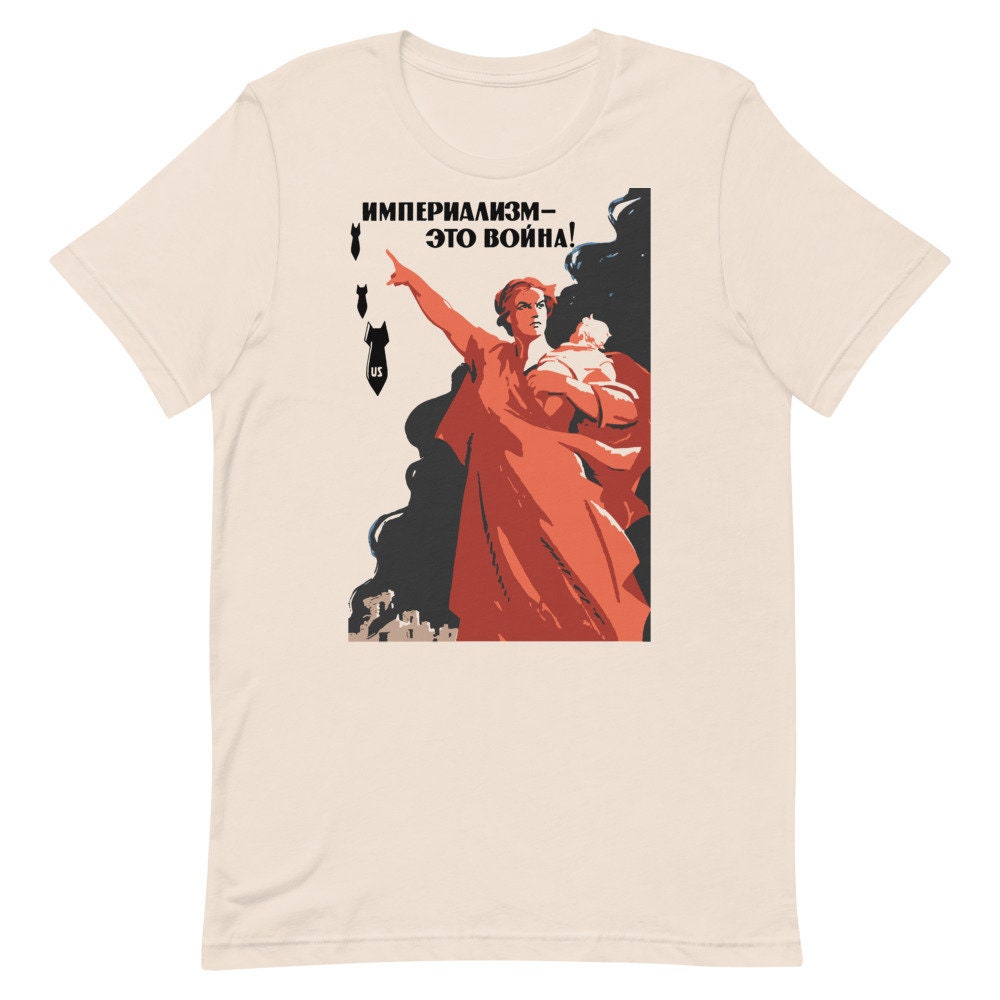 Imperialism – This Is War! – Soviet Refinished Propaganda, Anti War, Anti Imperialist, Historical, Communist, Socialist, Leftist T-Shirt