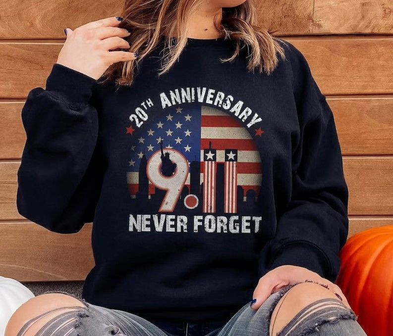 Never Forget September Eleventh, Patriot Day Shirt, 9 11 Memorial Sweatshirt, Patriot Day 9/11 Sweatshirt, September 11Th 2001 20Th Anniversary