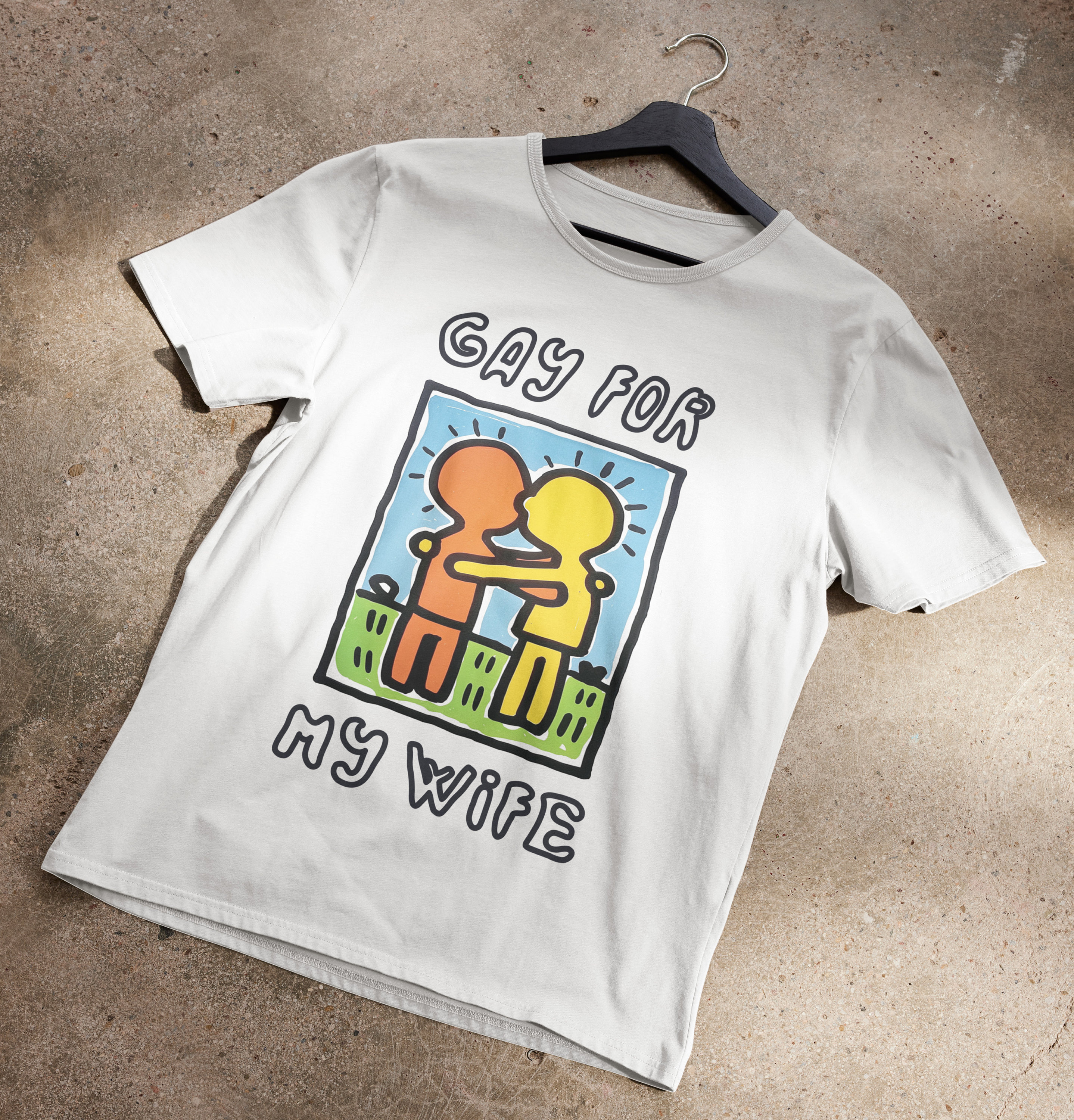 Gay For My Wife T-Shirt