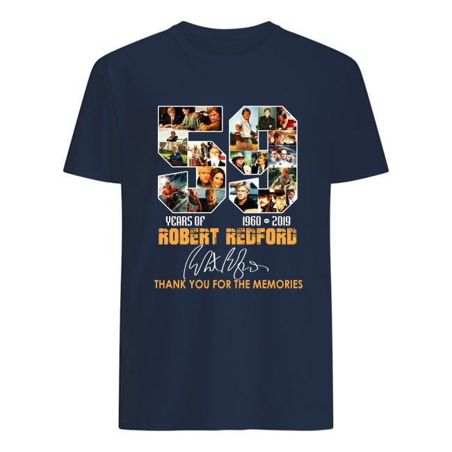 59 Years Of Robert Redford 1960-2019 Thank You For The Memories Actor Fans Shirts