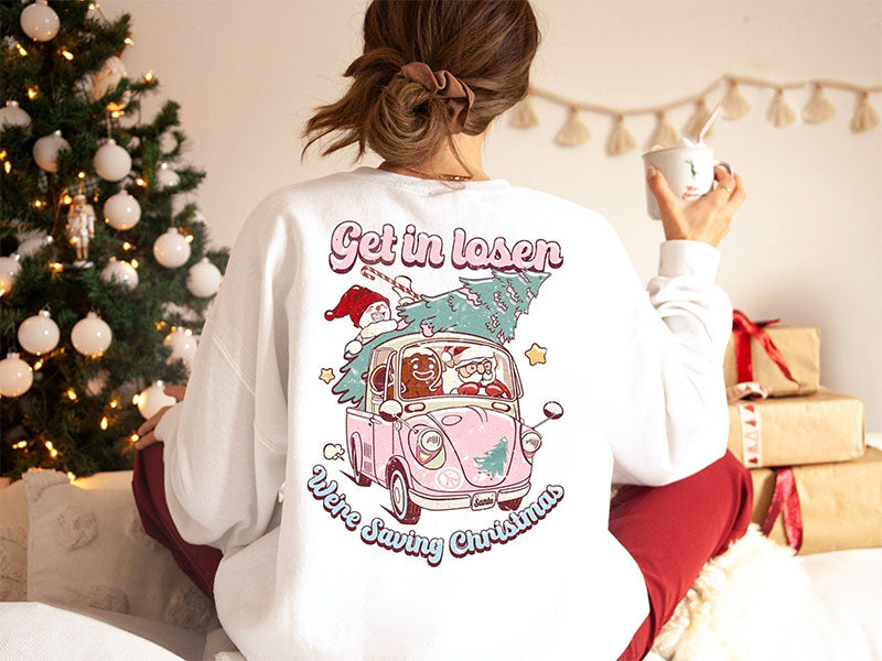 Christmas Tree Get In Loser Sweatshirt