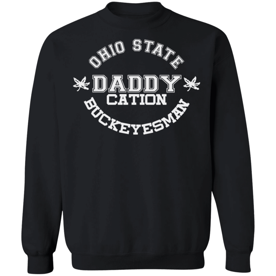 Ohio Daddy Cation Buckeyesman Sweatshirt