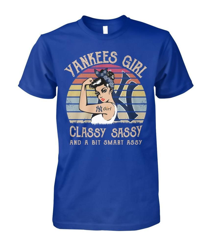 Yankees Girl Classy Sassy And A Bit Smart Assy Funny Baseball Fan Girls We Can Do It Vintage Shirts