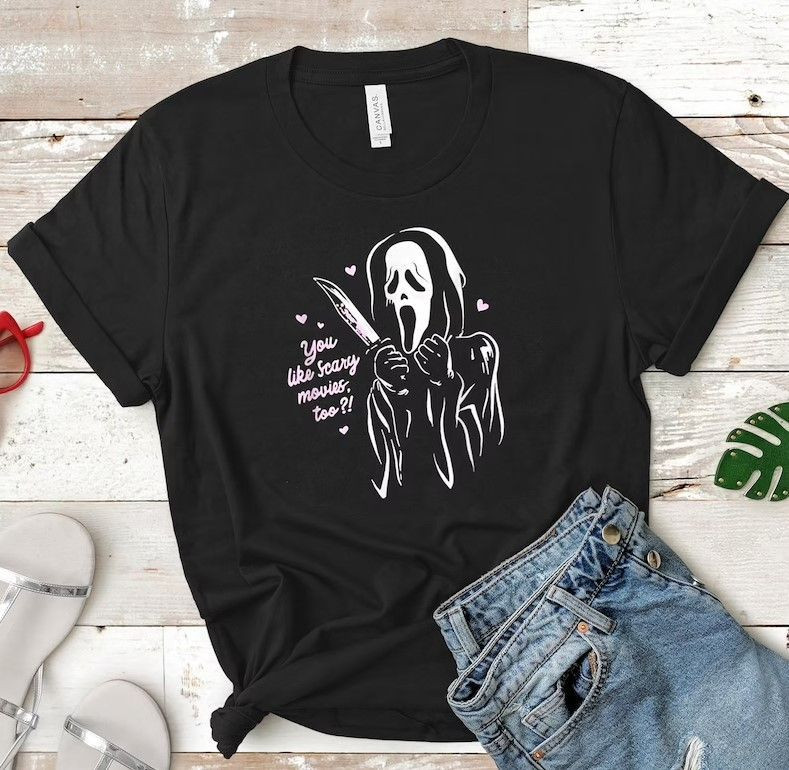 Scream Ghost Face You Like Scary Movies Too Boyfriend Funny Shirt