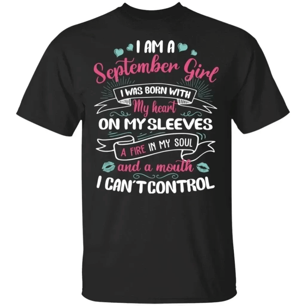 I Am A September Girl Birthday T-Shirt With A Mouth Cant Control