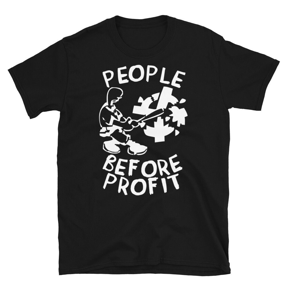 People Before Profit – Anti Capitalist, Socialist, Leftist T-Shirt