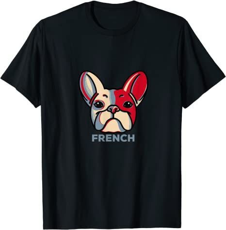 Frenchie French Bulldog Dog Funny T-Shirt