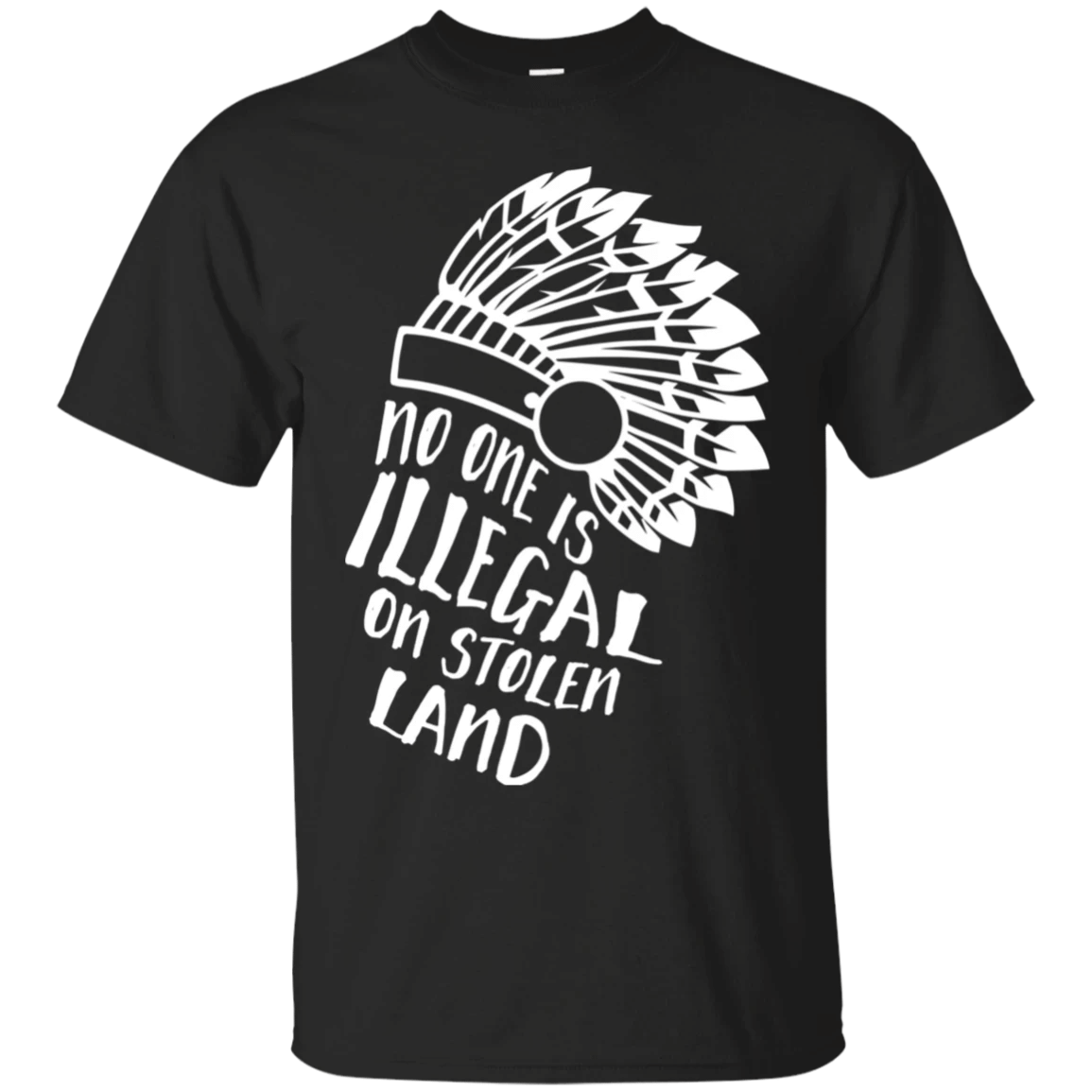 High Quality No One Is Illegal On Stolen Land  Indigenous Immigrant T-Shirt