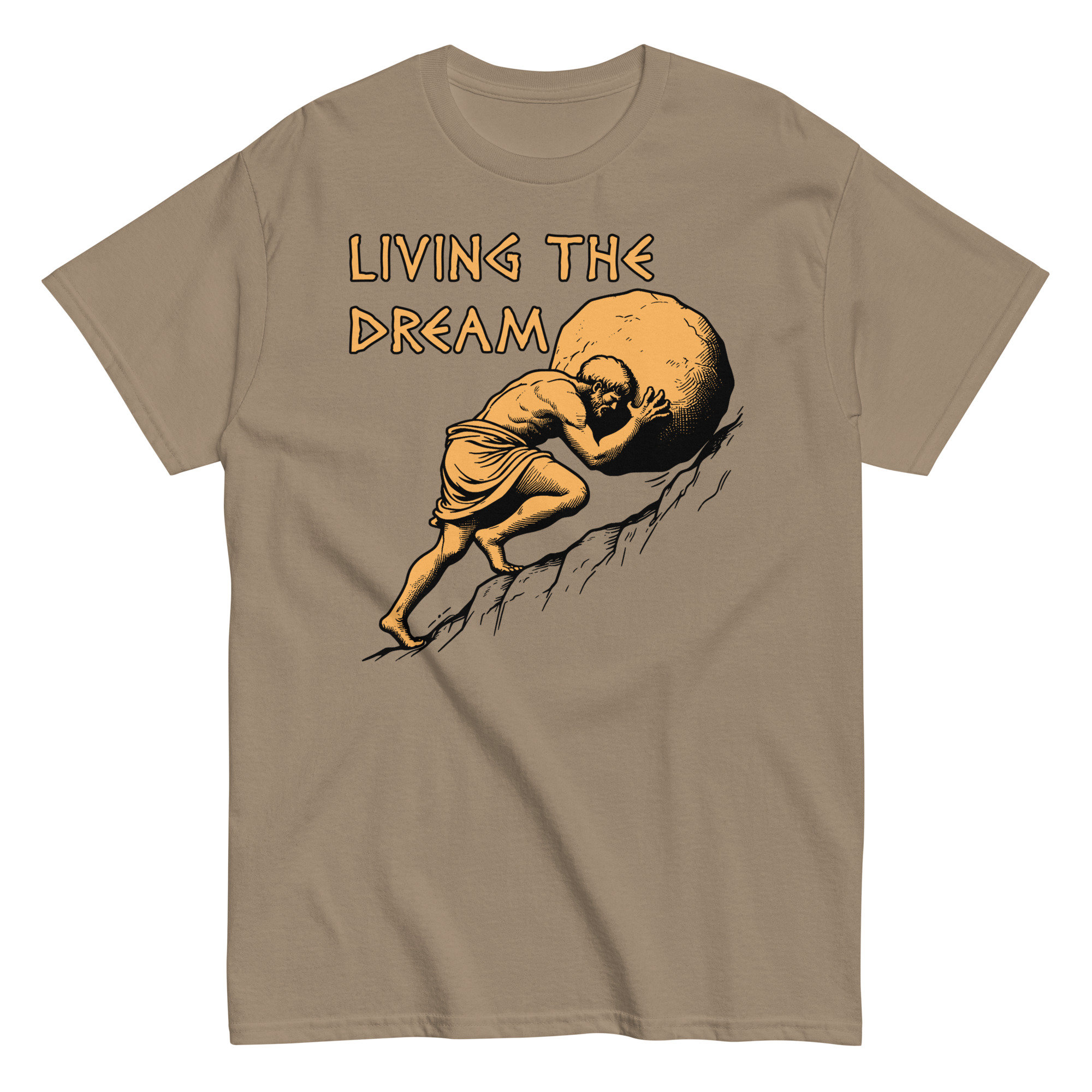 Living The Dream – Sisyphus, Greek Mythology Meme T-Shirt