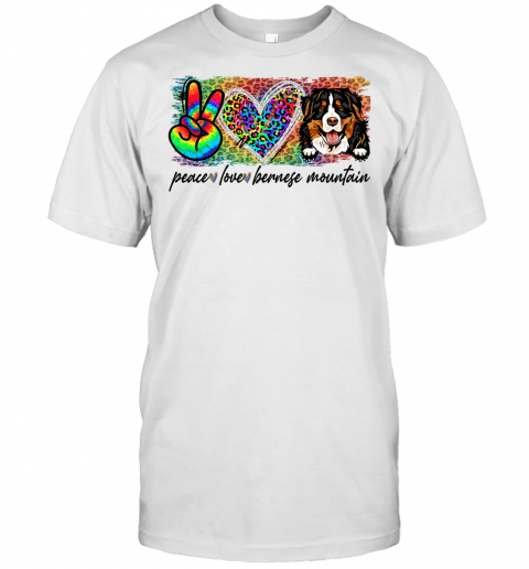 Peace Love Bernese Mountain Tie Dye Dog Lover Mothers Day T Shirt Copy