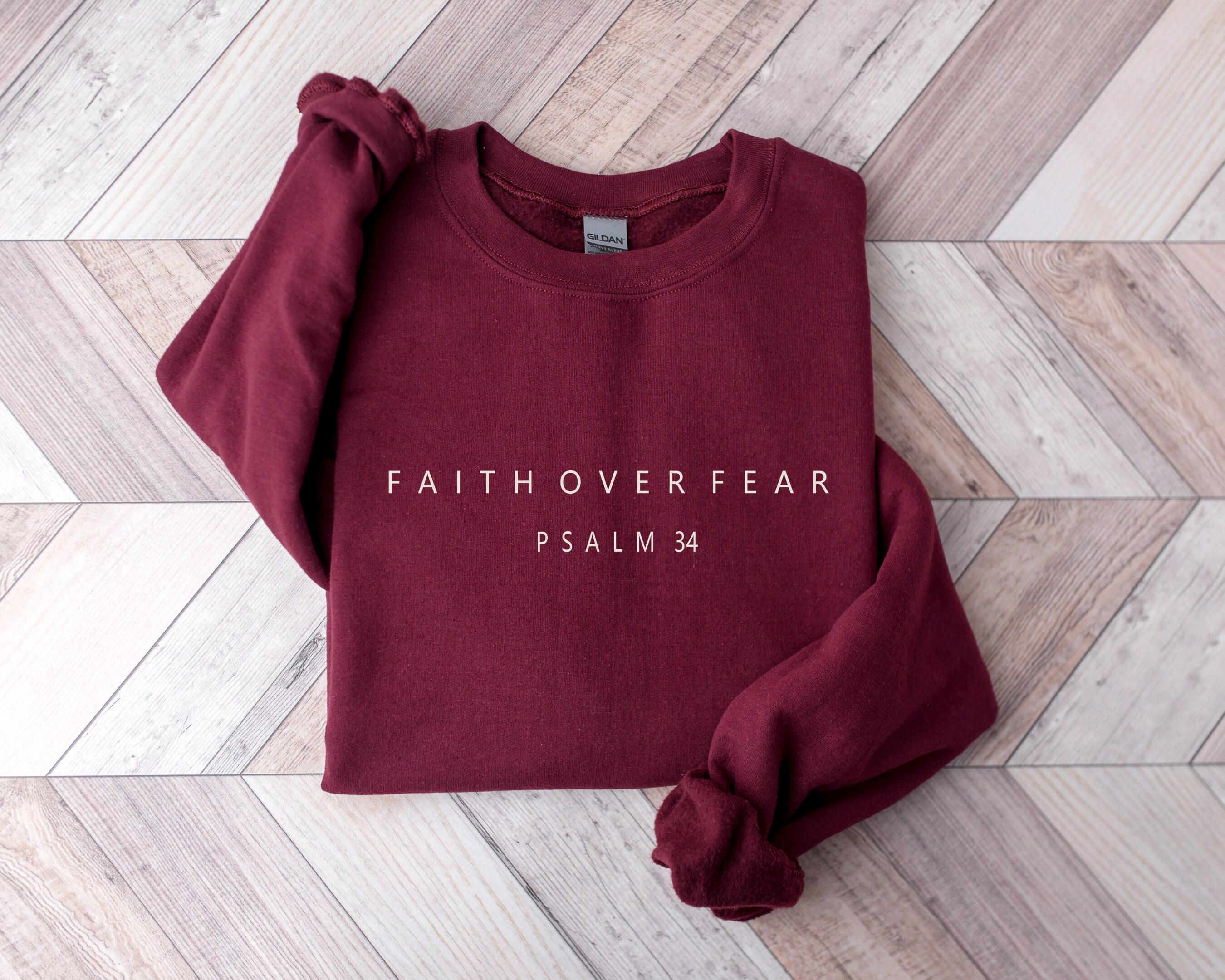 Faith over Fear Sweatshirt, Psalm 34 Christian Sweatshirt, Minimal Christian Shirt, Bible Verse Shirt, Religious Sweater, Faith Sweatshirt