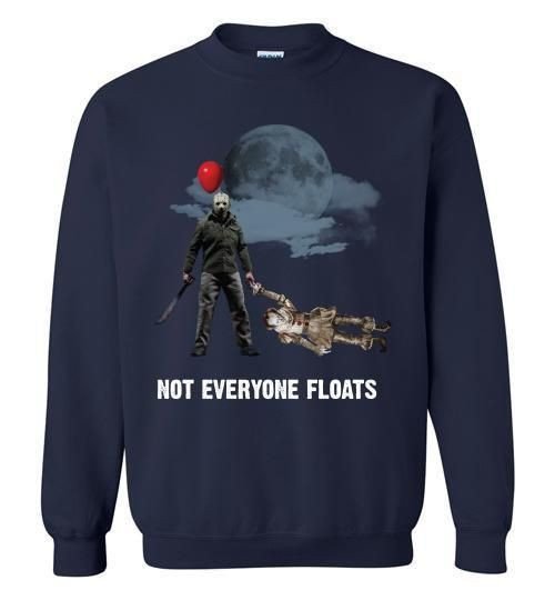 Jason Voorhees And It Not Everyone Floats Sweatshirt