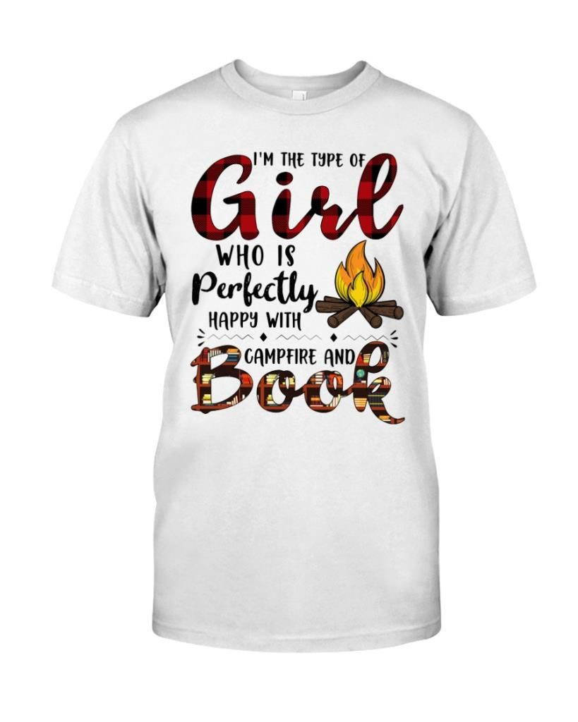 Im The Type Of Girl Who Is Perfectly Happy With Campfire Book Camping Lovers Women Shirts