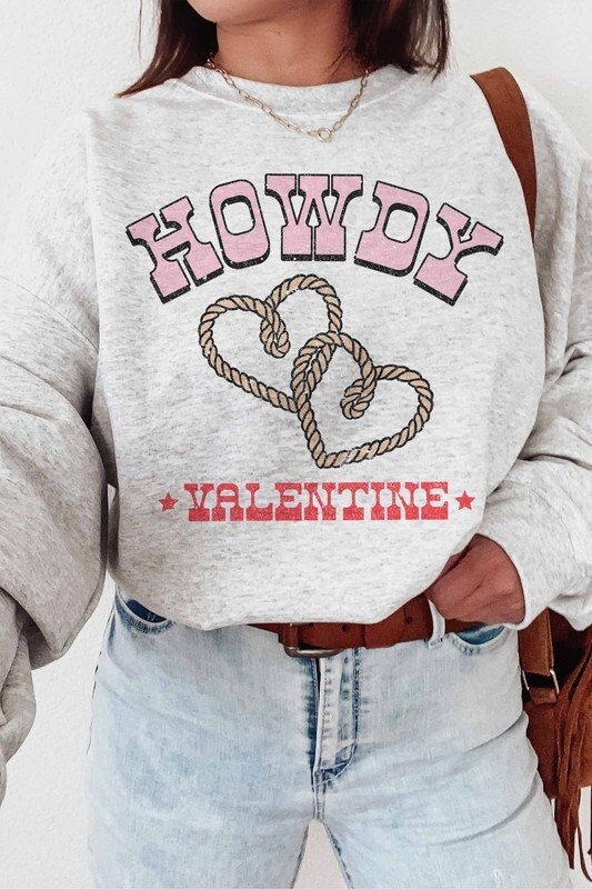 Howdy Valentine Sweatshirt Valentines Sweater Western Sweatshirt heart sweatshirt Valentine Sweatshirt Cowgirl Valentine Sweatshirt Cowboy