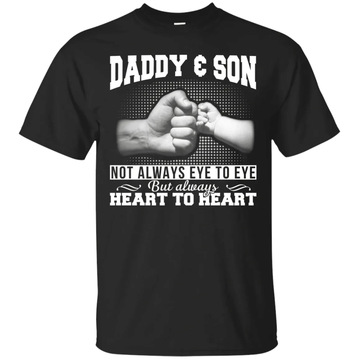 High Quality Daddy And Son Not Always Eye To Eye T Shirt